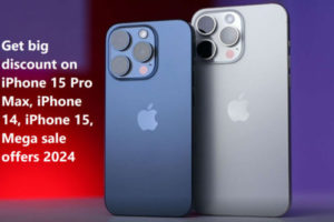 Get big discount on iPhone 15 Pro Max, iPhone 14, iPhone 15, Mega sale offers 2024