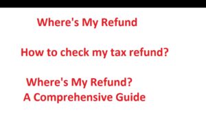 Where's My Refund? A Comprehensive Guide