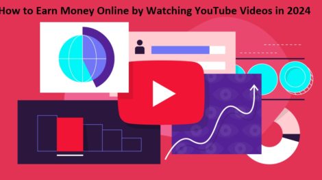 How to Earn Money Online by Watching YouTube Videos in 2024