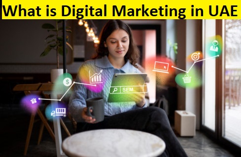 what is digital marketing in UAE